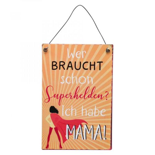 Artikel Blechschild „Wer braucht schon Superhelden?“ 14×21cm 3St